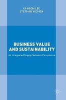 Ki-Hoon Lee - Business Value and Sustainability: An Integrated Supply Network Perspective - 9781137435743 - V9781137435743