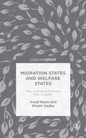 A. Razin - Migration States and Welfare States: Why is America Different from Europe? - 9781137445643 - V9781137445643
