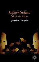 J. Peregrin - Inferentialism: Why Rules Matter - 9781137452955 - V9781137452955