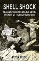 P. Leese - Shell Shock: Traumatic Neurosis and the British Soldiers of the First World War - 9781137453372 - V9781137453372