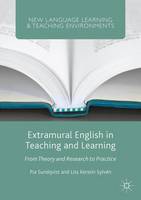 Pia Sundqvist - Extramural English in Teaching and Learning: From Theory and Research to Practice - 9781137460479 - V9781137460479