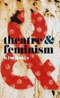 Kim Solga - Theatre and Feminism - 9781137463005 - V9781137463005