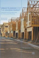 Nicole Gurran - Urban Planning and the Housing Market: International Perspectives for Policy and Practice - 9781137464026 - V9781137464026