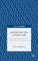 S. Yamashiro - American Sea Literature: Seascapes, Beach Narratives, and Underwater Explorations - 9781137465665 - V9781137465665