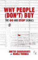 Amitav Chakravarti - Why People (Don’t) Buy: The Go and Stop Signals - 9781137466679 - V9781137466679