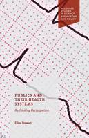 Ellen Stewart - Publics and Their Health Systems: Rethinking Participation - 9781137467164 - V9781137467164