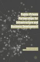 Stefano Caselli (Ed.) - Public Private Partnerships for Infrastructure and Business Development: Principles, Practices, and Perspectives - 9781137487827 - V9781137487827