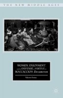 V. Ferme - Women, Enjoyment, and the Defense of Virtue in Boccaccio’s Decameron - 9781137490551 - V9781137490551