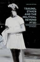 Gregory Bistoen - Trauma, Ethics and the Political Beyond PTSD: The Dislocations of the Real - 9781137500847 - V9781137500847