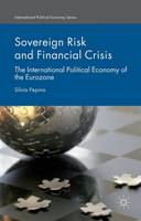 Silvia Pepino - Sovereign Risk and Financial Crisis: The International Political Economy of the Eurozone - 9781137511638 - V9781137511638