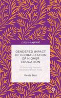 Geeta Nair - Gendered Impact of Globalization of Higher Education: Promoting Human Development in India - 9781137513632 - V9781137513632