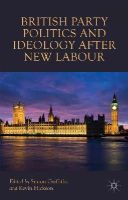 S. Griffiths (Ed.) - British Party Politics and Ideology after New Labour - 9781137516435 - V9781137516435