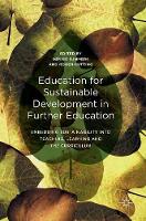 Denise Summers (Ed.) - Education for Sustainable Development in Further Education: Embedding Sustainability into Teaching, Learning and the Curriculum - 9781137519108 - V9781137519108