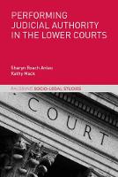 Sharyn Roach Anleu - Performing Judicial Authority in the Lower Courts - 9781137521583 - V9781137521583