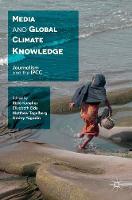 Risto Kunelius (Ed.) - Media and Global Climate Knowledge: Journalism and the IPCC - 9781137523204 - V9781137523204