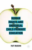 Fait Muedini - Human Rights and Universal Child Primary Education - 9781137523235 - V9781137523235