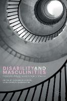 Cassandra Loeser (Ed.) - Disability and Masculinities: Corporeality, Pedagogy and the Critique of Otherness - 9781137534767 - V9781137534767