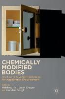 Matthew Hall (Ed.) - Chemically Modified Bodies: The Use of Diverse Substances for Appearance Enhancement - 9781137535344 - V9781137535344