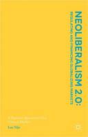 Luc Nijs - Neoliberalism 2.0: Regulating and Financing Globalizing Markets: A Pigovian Approach for 21st Century Markets - 9781137535542 - V9781137535542