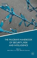 Robert Dover (Ed.) - The Palgrave Handbook of Security, Risk and Intelligence - 9781137536747 - V9781137536747