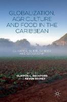 Clinton L. Beckford (Ed.) - Globalization, Agriculture and Food in the Caribbean: Climate Change, Gender and Geography - 9781137538369 - V9781137538369