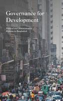 N. Islam - Governance for Development: Political and Administrative Reforms in Bangladesh - 9781137542533 - V9781137542533