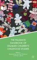 Katherine Runswick-Cole (Ed.) - The Palgrave Handbook of Disabled Children´s Childhood Studies - 9781137544452 - V9781137544452