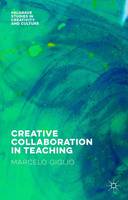 Marcelo Giglio - Creative Collaboration in Teaching - 9781137545961 - V9781137545961