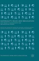 Francois-Xavier de Vaujany (Ed.) - Materiality, Rules and Regulation: New Trends in Management and Organization Studies - 9781137552624 - V9781137552624