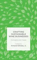 Armand Gilinsky - Crafting Sustainable Wine Businesses: Concepts and Cases - 9781137553065 - V9781137553065