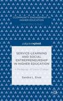 Sandra L. Enos - Service-Learning and Social Entrepreneurship in Higher Education: A Pedagogy of Social Change - 9781137554437 - V9781137554437