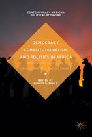 Eunice N. Sahle (Ed.) - Democracy, Constitutionalism, and Politics in Africa: Historical Contexts, Developments, and Dilemmas - 9781137555915 - V9781137555915