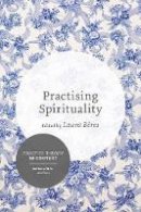 Laura Beres - Practising Spirituality: Reflections on meaning-making in personal and professional contexts - 9781137556844 - V9781137556844