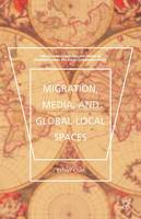 Esther Chin - Migration, Media, and Global-Local Spaces - 9781137558565 - V9781137558565