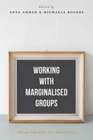 Anya Ahmed - Working with Marginalised Groups: From Policy to Practice - 9781137559562 - V9781137559562