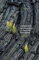 Myrna Dawson (Ed.) - Domestic Homicides and Death Reviews: An International Perspective - 9781137562753 - V9781137562753