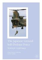 Robert D. Eldridge (Ed.) - The Japanese Ground Self-Defense Force: Search for Legitimacy - 9781137565310 - V9781137565310