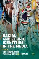 Eleftheria Arapoglou (Ed.) - Racial and Ethnic Identities in the Media - 9781137568335 - V9781137568335