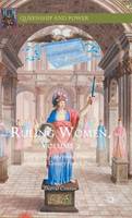 Derval Conroy - Ruling Women, Volume 2: Configuring the Female Prince in Seventeenth-Century French Drama - 9781137568427 - V9781137568427