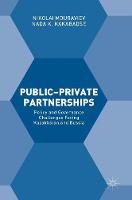 Nikolai Mouraviev - Public-Private Partnerships: Policy and Governance Challenges Facing Kazakhstan and Russia - 9781137569516 - V9781137569516