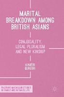 Kaveri Qureshi - Marital Breakdown among British Asians: Conjugality, Legal Pluralism and New Kinship - 9781137570468 - V9781137570468