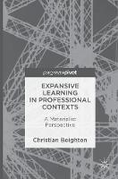 Christian Beighton - Expansive Learning in Professional Contexts: A Materialist Perspective - 9781137574350 - V9781137574350