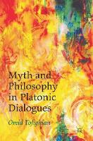 Omid Tofighian - Myth and Philosophy in Platonic Dialogues - 9781137580436 - V9781137580436