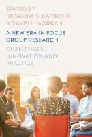 Barbour - A New Era in Focus Group Research: Challenges, Innovation and Practice - 9781137586131 - V9781137586131