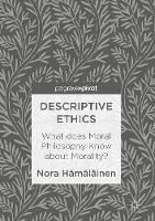 Nora Hamalainen - Descriptive Ethics: What does Moral Philosophy Know about Morality? - 9781137586162 - V9781137586162