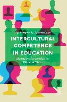 Fred Dervin (Ed.) - Intercultural Competence in Education: Alternative Approaches for Different Times - 9781137587329 - V9781137587329