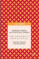 Deborah Cameron - Gender, Power and Political Speech: Women and Language in the 2015 UK General Election - 9781137587510 - V9781137587510