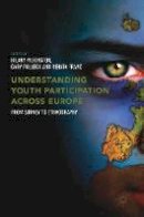 Hilary Pilkington (Ed.) - Understanding Youth Participation Across Europe: From Survey to Ethnography - 9781137590060 - V9781137590060