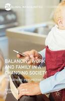 Elisabetta Ruspini - Balancing Work and Family in a Changing Society: The Fathers´ Perspective - 9781137595270 - V9781137595270