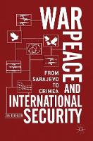 Jan Eichler - War, Peace and International Security: From Sarajevo to Crimea - 9781137601490 - V9781137601490